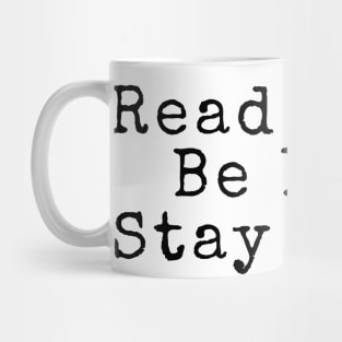 Read Books, Be Kind, Stay Weird - Inspiring Quotes Mug